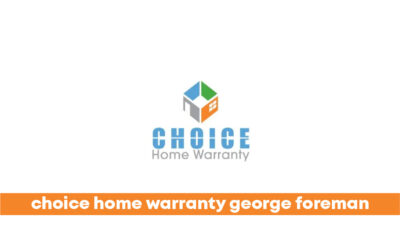 choice home warranty george foreman